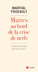 Maires au bord de la crise de nerfs